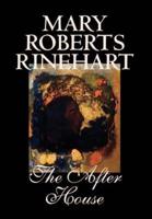 The After House by Mary Roberts Rinehart, Fiction