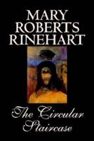 The Circular Staircase by Mary Roberts Rinehart, Fiction, Classics, Mystery & Detective