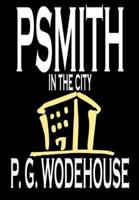 Psmith in the City by P. G. Wodehouse, Fiction, Literary