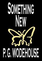 Something New by P. G. Wodehouse, Fiction, Literary
