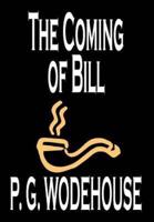 The Coming of Bill by P. G. Wodehouse, Fiction, Literary