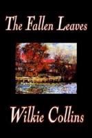 The Fallen Leaves by Wilkie Collins, Fiction, Classics