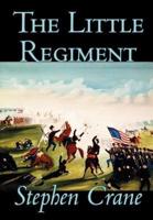 The Little Regiment by Stephen Crane, Fiction, Historical, Classics, War & Military