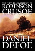 The Further Adventures of Robinson Crusoe by Daniel Defoe, Fiction, Classics