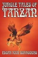 Jungle Tales of Tarzan by Edgar Rice Burroughs, Fiction, Literary, Action & Adventure