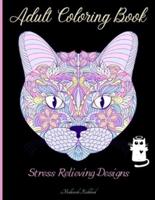 Adult Coloring Book for Stress Relief: Amazing Adult Coloring Patterns for Stress Relieving with Different and Unique Designs special created to calm anxiety   Makes Perfect as a Gift !