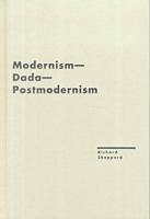 Modernism-Dada-Postmodernism