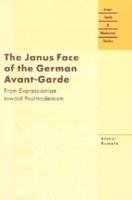 The Janus Face of the German Avant-Garde
