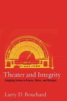 Theater and Integrity