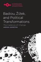 Badiou, Zizek, and Political Transformations