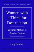 Women With a Thirst for Destruction
