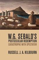 W.G. Sebald's Postsecular Redemption