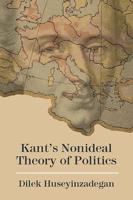 Kant's Nonideal Theory of Politics