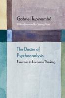 The Desire of Psychoanalysis