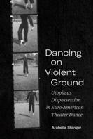 Dancing on Violent Ground