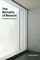 The Remains of Reason