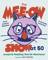 The Mee-Ow Show at 50