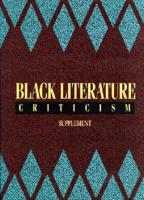 Black Literature Criticism. Supplement