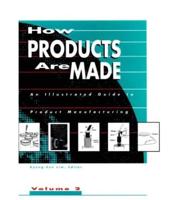 How Products Are Made Vol.2