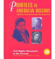 Profiles in American History. V. 8 Civil Rights Movements to the Present