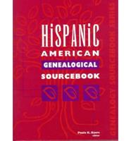 Hispanic American Genealogical Sourcebook