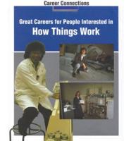 Great Careers for People Interested in How Things Work