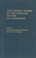 The Writing Women of New England, 1630-1900