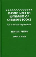 Master Index to Summaries of Childrens Books