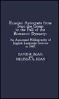 Russian Autocrats from Ivan the Great to the Fall of the Romanov Dynasty