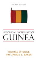 Historical Dictionary of Guinea (Republic of Guinea/Conakry)