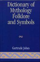 Dictionary of Mythology, Folklore and Symbols