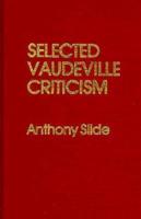 Selected Vaudeville Criticism