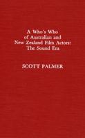 A Who's Who of Australian and New Zealand Film Actors