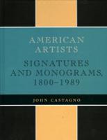 American Artists: Signatures and Monograms, 1800 to 1989