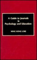 A Guide to Journals in Psychology and Education