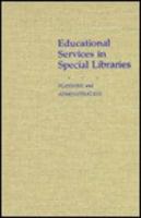 Educational Services in Special Libraries