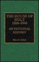 The House of Holt, 1866-1946