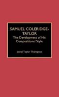 Samuel Coleridge-Taylor: The Development of His Compositional Style