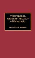 The Federal Writers' Project: A Bibliography