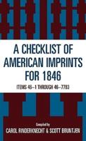 Checklist of American Imprints 1846: Items 46-1 Through 46-7783