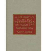 A History of Music for Harpsichord or Piano and Orchestra