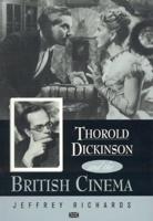 Thorold Dickinson and the British Cinema
