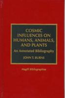 Cosmic Influences on Humans, Animals, and Plants