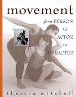 Movement: From Person to Actor to Character