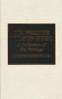 Sir Walter Wilson Greg