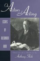 On Actors and Acting: Essays by Alexander Knox