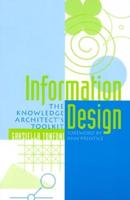 Information Design: The Knowledge Architect's Toolkit