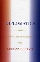 Diplomatics: New Uses for an Old Science