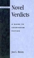 Novel Verdicts: A Guide to Courtroom Fiction, Second Edition