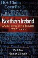 Northern Ireland: A Chronology of the Troubles, 1968-1999, Second Edition